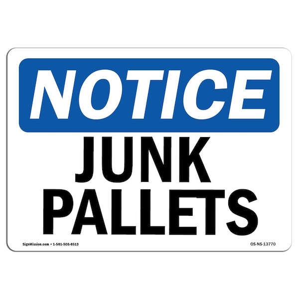 Safety Sign, OSHA Notice, 3.5" Height, Junk Pallets Sign, Landscape, 10PK